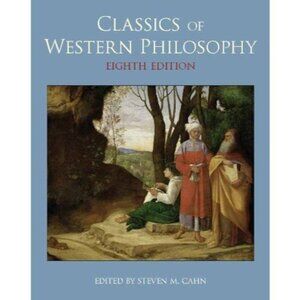 Classics of Western Philosophy Eighth Edition,8 Edition by  Steven M. Cahn